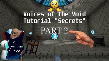 Part 2 "Secrets+" and features on Tutorial gamemode Voices of the void [0.6.0]