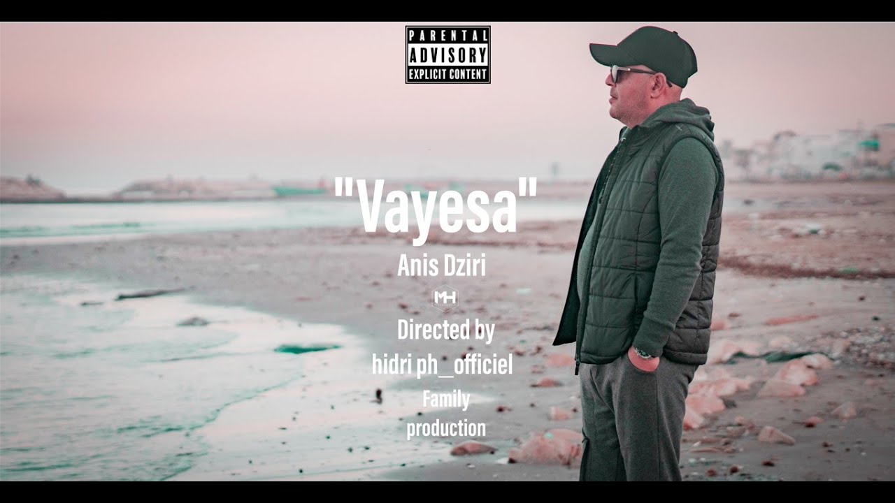 Anis Dziri - Vayesa ( Clip_Officiel )