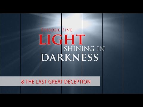 745 - Light Shining in Darkness and the Last Great Deception / The Dragon's Realm - Eric Wilson