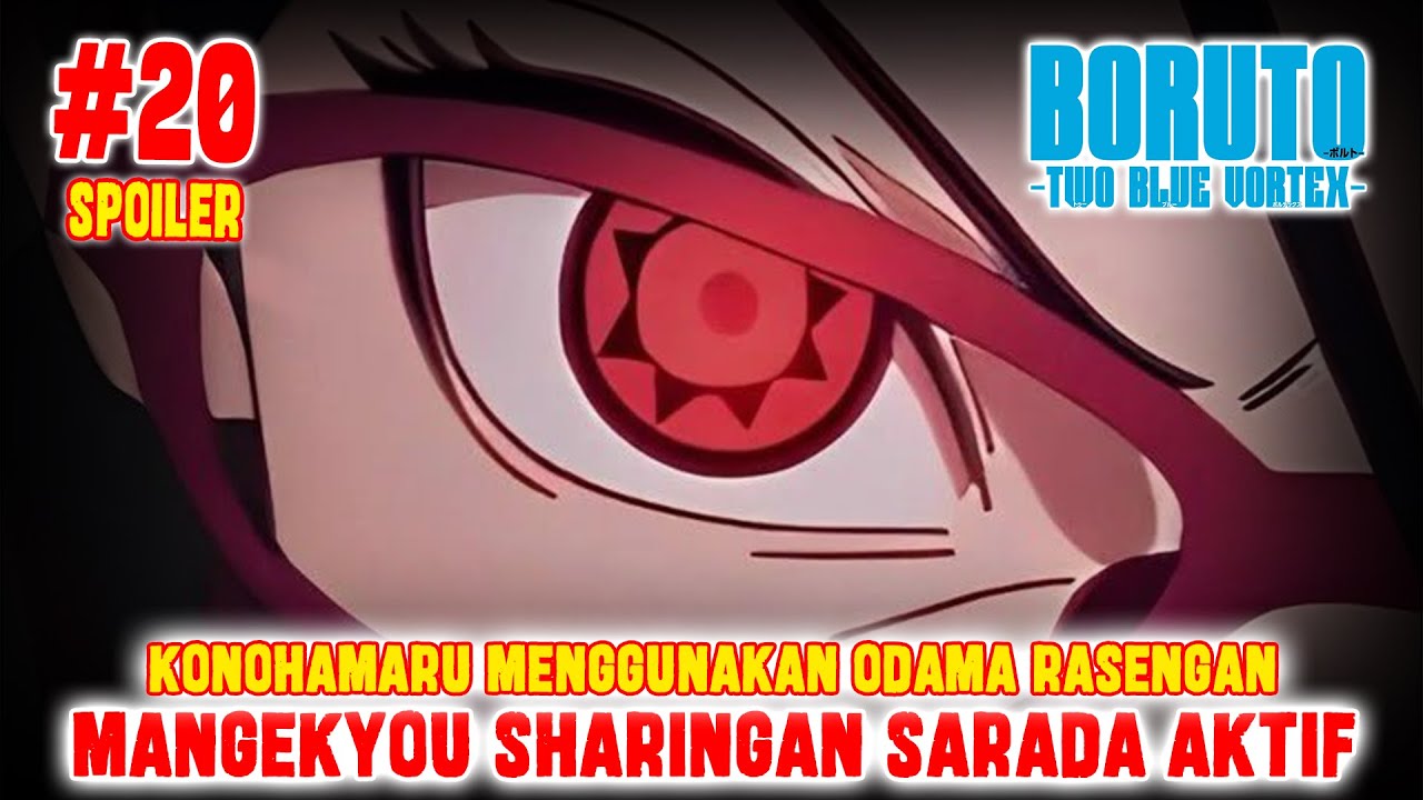 [SPOILER] MANGEKYOU SHARINGAN SARADA AKTIF ODAMA RASENGAN KONOHAMARU ...