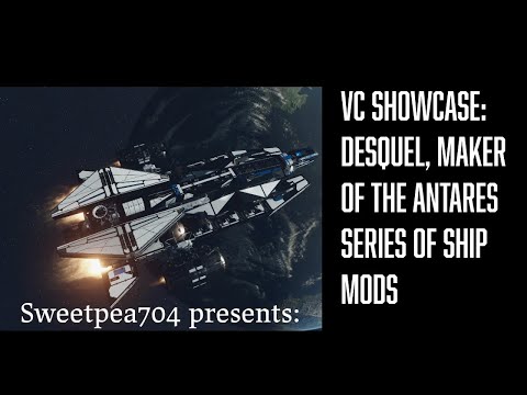 VC Showcase: Desquel, Maker of the Antares Series of Ship Mods