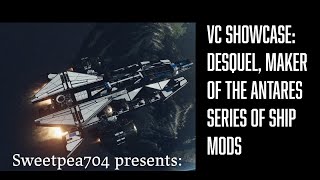 VC Showcase: Desquel, Maker of the Antares Series of Ship Mods