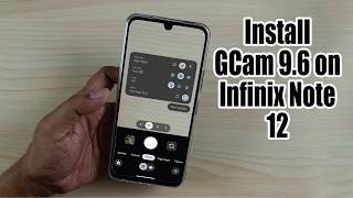 Download GCam 9.6 for Infinix Note 12 (Google Camera APK Port Install)