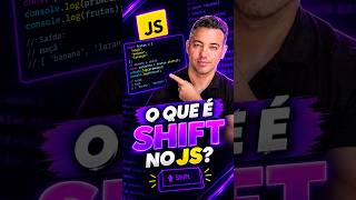 O QUE É SHIFT NO JAVASCRIPT? #javascript #typescript #nextjs #nodejs #mongodb #postgresql #docker