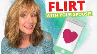Flirt with Your Spouse: Awaken Your Eros