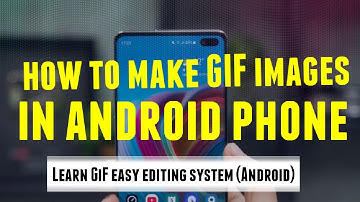 How to Make a GIF Image on an Android Phone | Easy Method
