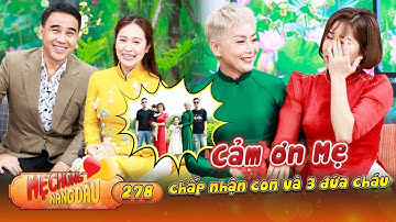 Mẹ Chồng Nàng Dâu 278 | Mẹ Chồng Hiện Đại Đồng Ý Cho Con Là TRAI TÂN Cưới Vợ 1 Đời Chồng 3 Con Riêng