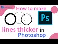 How to Make Lines Thicker in Photoshop | Lines Thicker & Thinner | Photoshop Tutorial