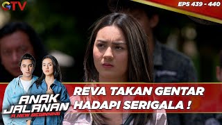 Reva Takan Gentar Hadapi Serigala ! - Anak Jalanan A New Beginning