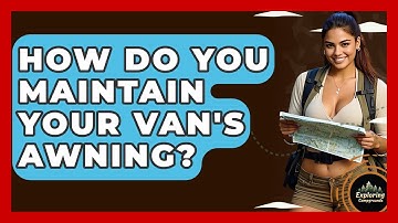 How Do You Maintain Your Van