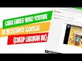 Cara embed video youtube di blogspot google