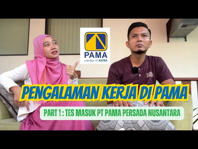 Pengalaman Kerja di PAMA | PART 1 : Tes Masuk PAMA class=