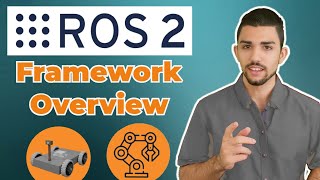 What Is ROS2? - Framework Overview