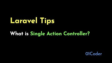 Laravel Tips - What is Single Action Controller?