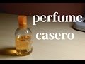 Como hacer perfume casero