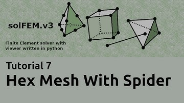 Tutorial 7 - Hex Mesh With Spider