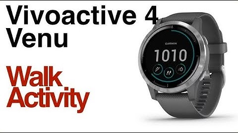 Garmin Vivoactive 4 / Venu - Walk Activity Settings