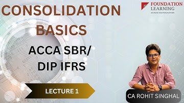ACCA -SBR /DIP IFRS  lecture -1 Consolidation Basics -by CA Rohit Singhal