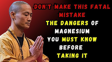 4 Warning Signs You Should Never Take Magnesium, 5 Signs You Must Take It Daily! | SHI HENG YI