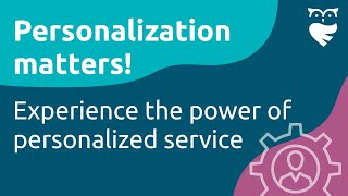 Let The Personalization Begin | Benefits Of Offering Personalized Customer Service
