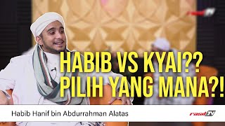 WASPADA!! Agenda pembenturan Habib dan Kyai || Habib Hanif Alattas