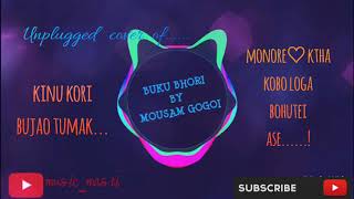 Video thumbnail of "Mousam gogoi|| Buku Bhori ase(unplugged version) with lyrics"