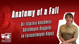 Anatomy Of A Fall Bir İlişkinin Anatomisi - Görülmeyen Duygular Ve Farkedilmeyen Kopuş