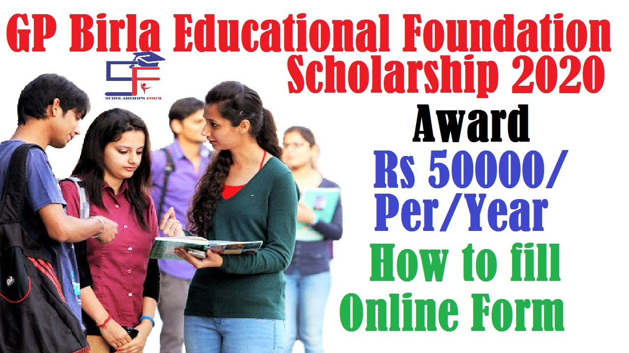 GP Birla Educational Foundation Scholarship 2020 ...