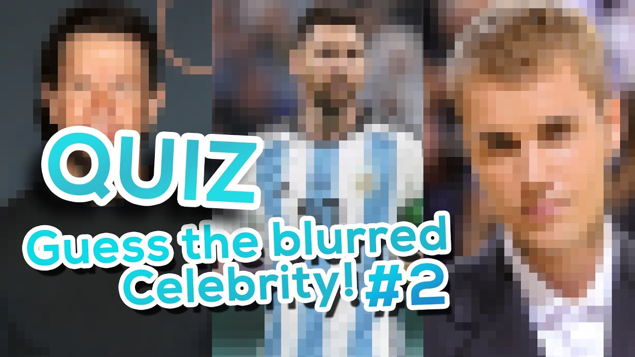 Guess the Blurred Celebrity Photo #2