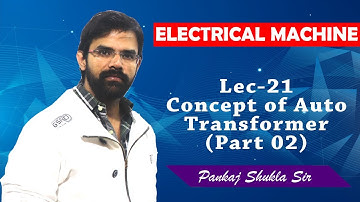 Lec 21 Auto Transformer Full Concept I Part 02