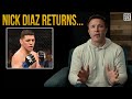 The Return of Nick Diaz...