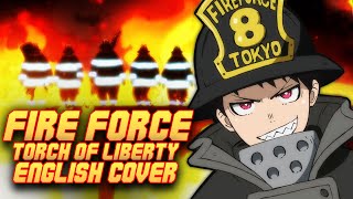 Fire Force - Torch of Liberty [FULL ENGLISH OPENING by Shawn Christmas]