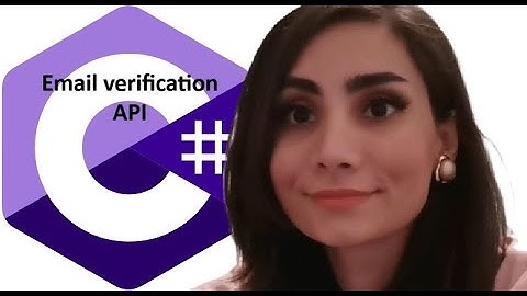 c# programming API 7: Email verification