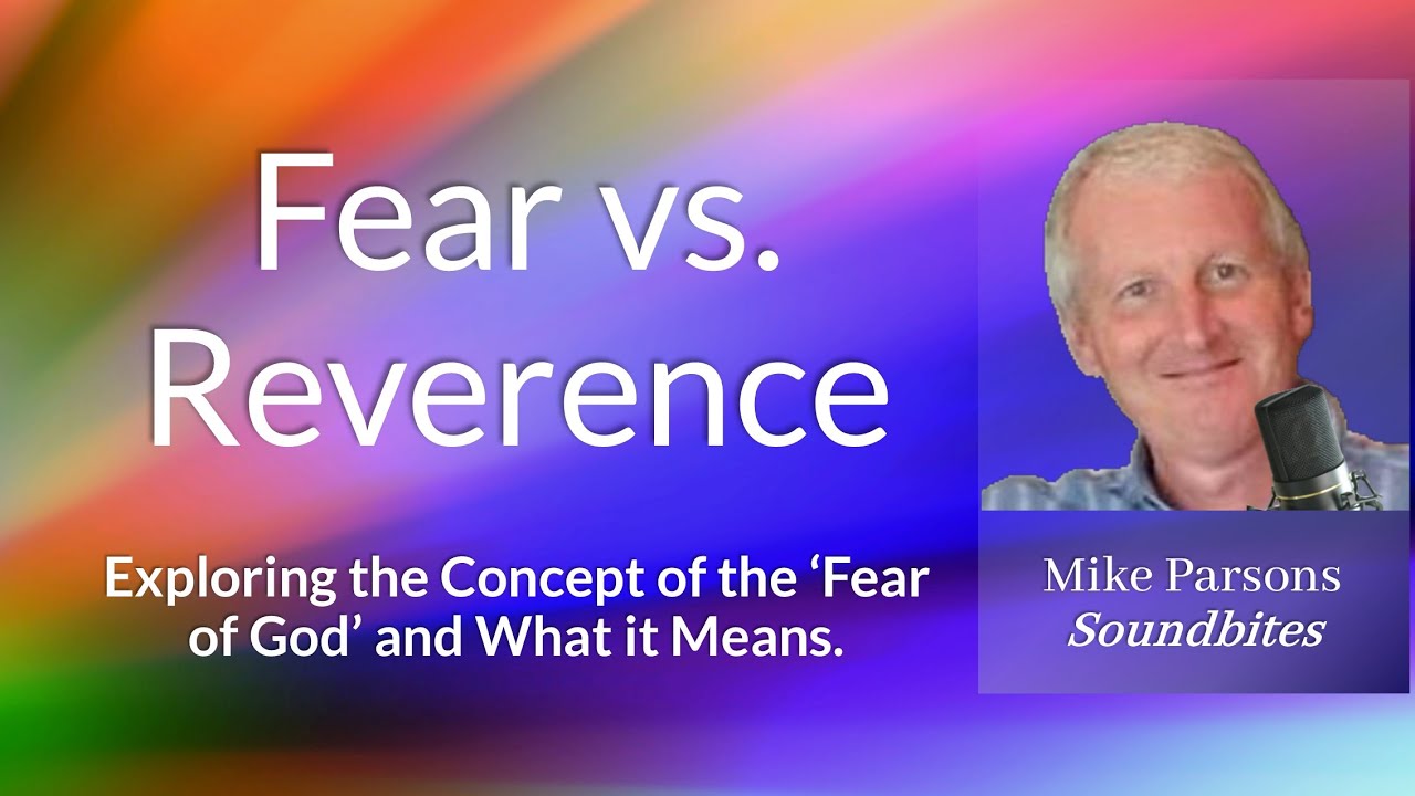 Fear vs. Reverence: What Does It Mean to Fear God? - YouTube