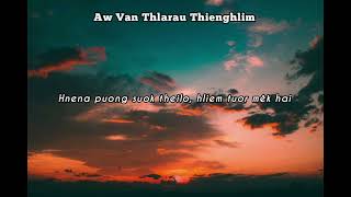 Video voorbeeld van "Aw Van Thlarau Thienghlim | Hlapawl"