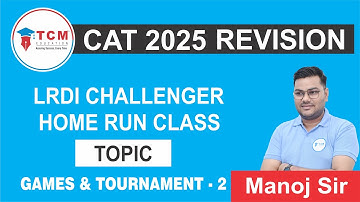 CAT 2025 Revision Class | TCM CAT Homerun LRDI Challenger 2 | TCM Education
