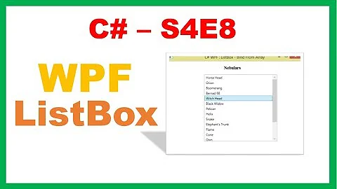 C# S4E8 :  WPF ListBox and ItemSelection Tutorial