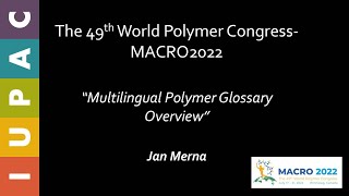 IUPAC Polymer Division Multilingual Polymer Glossary