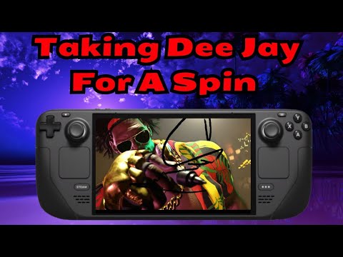 Steam Deck | Street Fighter 6 | Taking Dee Jay For A Spin