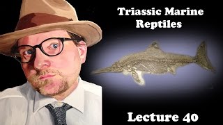 Lecture 40 Triassic Marine Reptiles