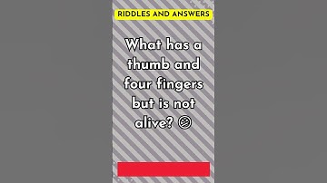 What has a thumb and four fingers but is not alive?🤔 🥴funny riddles