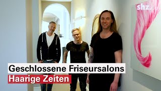 Schlecht frisiert durch die Krise: Ratschläge eines Flensburger Friseurteams