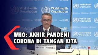 Peringatan WHO: Pandemi Corona Masih Jauh dari Selesai