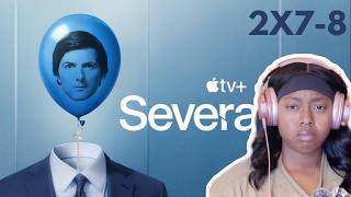 Severance Reaction 2x7-8