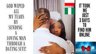 GOD WIPED ALL MY TEARS BY SENDING A LOVING MAN TO ME THROUGH A DATING SITE.