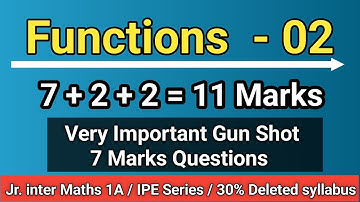 Class 11 Maths 1A || Functions -02  very very important 7 M Questions for IPE Telugu.