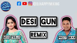 Desi Gun (Remix) Preet Brar & #misspooja Ft DjHappymixing || New Punjabi Songs 2024 || #remix