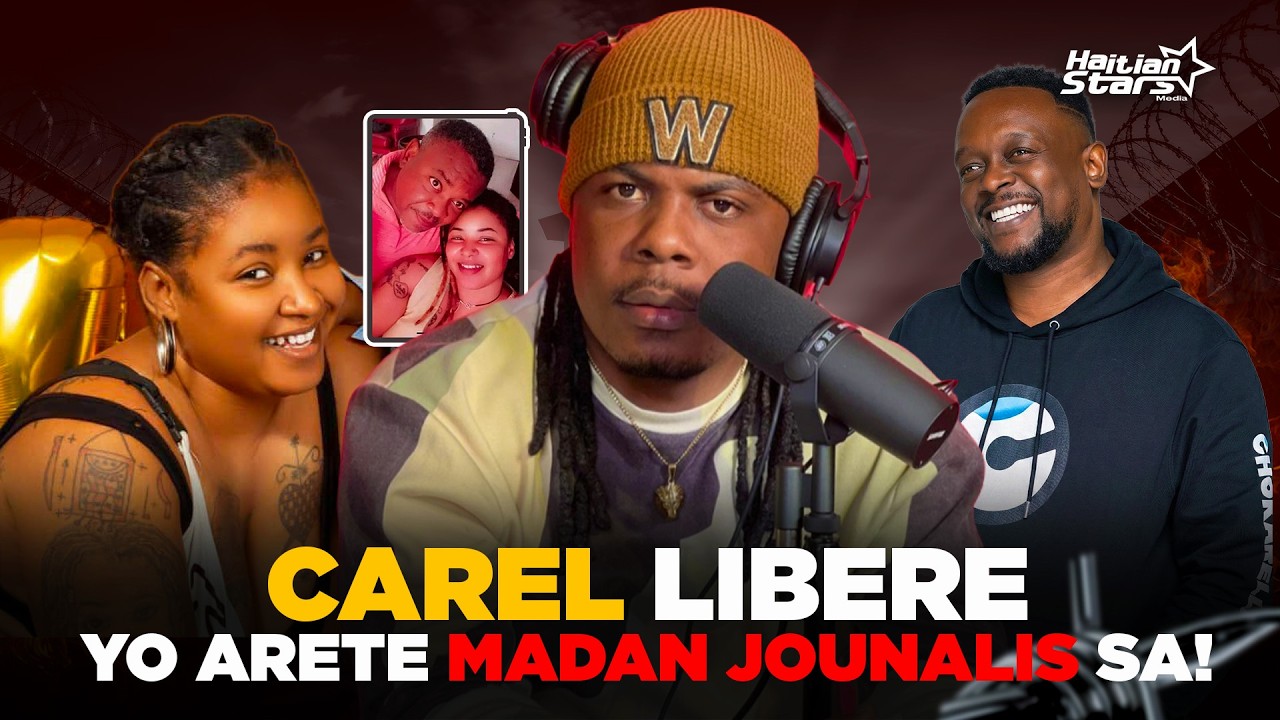 CAREL JWENN LIBERASYON LI | YO ARETE MADAN GWO JOUNALIS SA PASKEL KONN AL FÈ KRÈY AK BANDI VILAJ YO