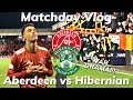 VAR DRAMA!!! | Aberdeen vs Hibernian | Matchday Vlog | 04/11/22