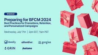 [WEBINAR] Preparing for BFCM 2024: Best Practices for Promotions, Retention & Personalized Campaigns